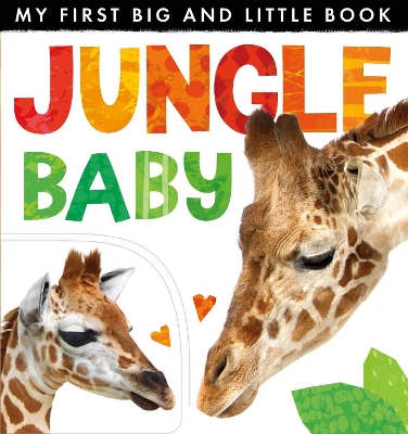 My First Big and Little Book: Jungle Baby - Rusling, Annette (Text by)