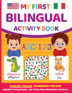 My First Bilingual Activity Book: English-Italian Workbook for Kids 4-6 Years Old