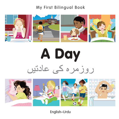 My First Bilingual Book -  A Day (English-Urdu) - Milet Publishing