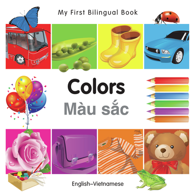 My First Bilingual Book-Colors (English-Vietnamese) - Milet Publishing