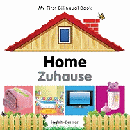 My First Bilingual Book-Home (English-German)