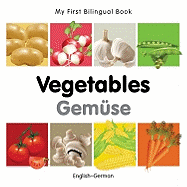 My First Bilingual Book-Vegetables (English-German)