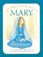 My First Book about Mary - Orfeo, Christine V, and Orfeo, Fsp