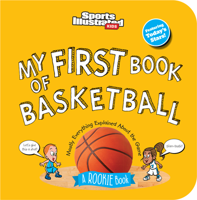 My First Book of Basketball (Board Book) - Sports Illustrated Kids
