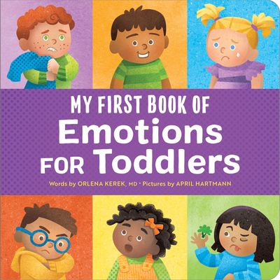 My First Book of Emotions for Toddlers - Kerek, Orlena