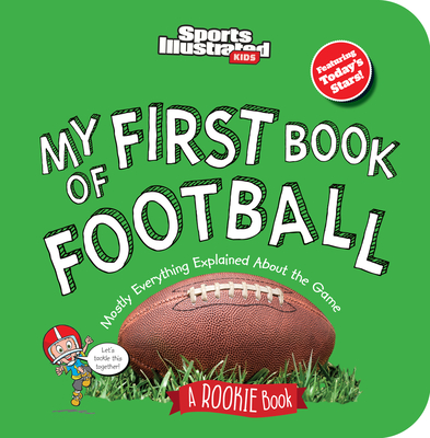 My First Book of Football (Board Book) - Sports Illustrated Kids