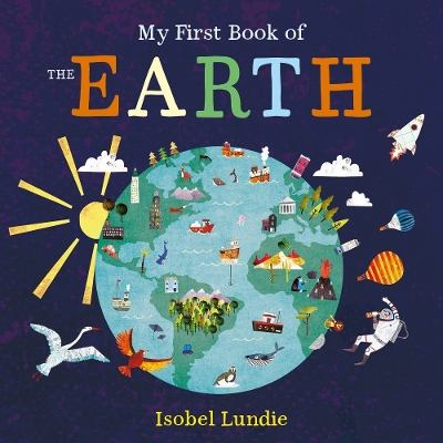 My First Book of the Earth - Lundie, Isobel