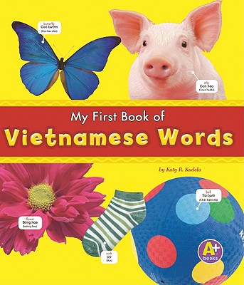 My First Book of Vietnamese Words - Translations Com (Translated by), and Kudela, Katy R