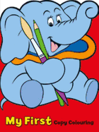 My First Copy Colouring: Elephant