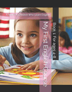 My First English Course: A Book for Children Who Learn English