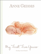 My First Five Years: A Baby Record Book: Beginnnings