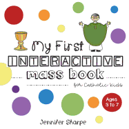 My First Interactive Mass Book for Catholic Kids