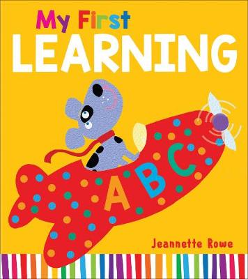 My First Learning Board Book - Rowe, Jeannette