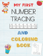 My First Number Tracing and Coloring Book: Learning To Write for Preschoolers: Number Tracing Books For kids Ages 3-5: Trace and Color Books For Kids With BONUS Math Activities Page So You Can Do Preschool Math at Home !