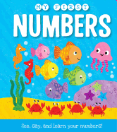 My First Numbers: See, Say, and Learn Your Numbers!