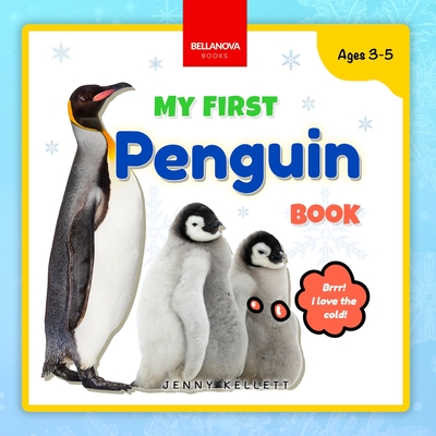 My First Penguin Book: Activities and Fun Facts About Penguins for Kids 3-5 - Kellett, Jenny