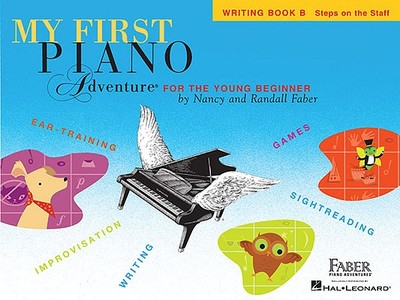 My First Piano Adventure Writing Book B - Faber, Nancy (Compiled by), and Faber, Randall (Compiled by)