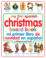 My First Spanish Christmas Board Book/Mi Primer Libro de Lanavidadenespanol