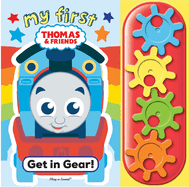 My First Thomas & Friends: Get in Gear! a Stem Gear Sound Book