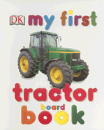 My First Tractor Board Book