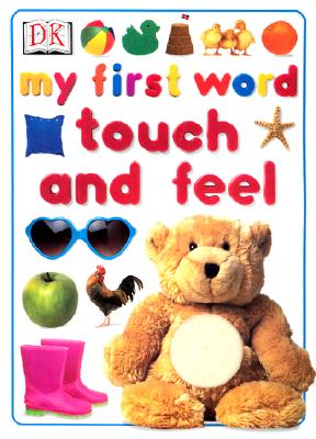 My First Word Touch and Feel - DK Publishing, and Millard