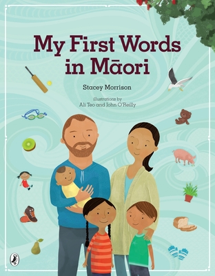 My First Words in Maori - Morrison, Stacey