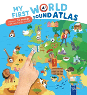 My First World Sound Atlas: My First Sound Atlas