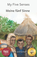 My Five Senses: The Sight, Sound, Smell, Taste and Touch of Ethiopia in German and English