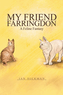 My Friend Farringdon: A Feline Fantasy