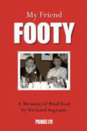 My Friend Footy: A Memoir of Paul Foot