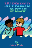 My Friend Is Deaf