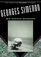My Friend Maigret - Simenon, Georges, and Ryan, Nigel (Translated by)