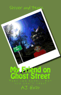 My Friend on Ghost Street: They can hide, but you can't seek!