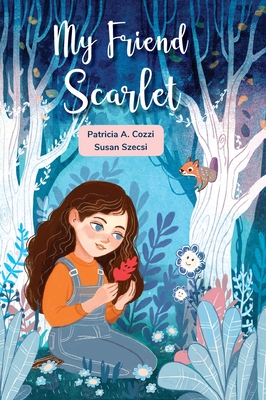My Friend Scarlet - Cozzi, Patricia A