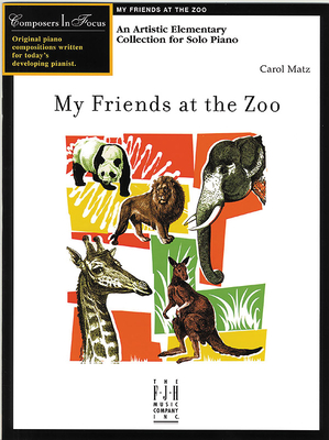 My Friends At The Zoo - Matz, Carol (Composer)