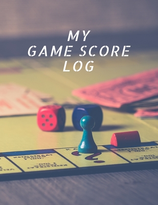 My Game Score Log: Keep track of your game scores when playing with other players - Scores for 14 players per page - 100 pages 8.5x11 inches - The Prints You Want