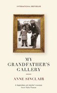 My Grandfather's Gallery: A Legendary Art Dealer's Escape from Vichy France