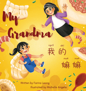 My Grandma: A bilingual book written in spoken Cantonese (Traditional Chinese) with Jyutping & English