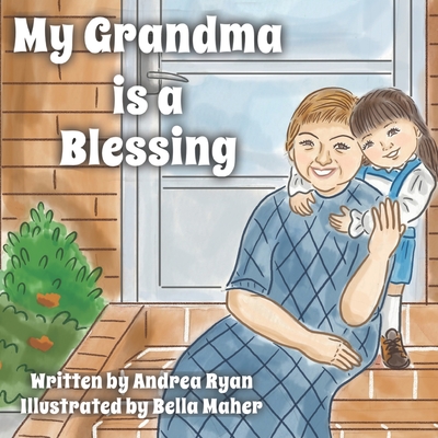 My Grandma is a Blessing - Ryan, Andrea