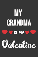 My Grandma Is My Valentine: Valentine Gift, Best Gift For Grandma