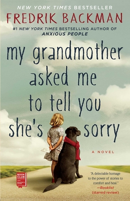 My Grandmother Asked Me to Tell You She's Sorry - Backman, Fredrik
