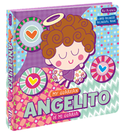 My Guardian Angelito Angelito de Mi Guarda: A Bilingual Angel de Mi Guarda Prayer Book: Libros Bilinges Para Nios