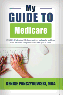 My Guide To Medicare: Expert Advice on Medicare