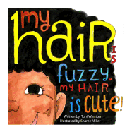 My Hair is Fuzzy My Hair is Cute