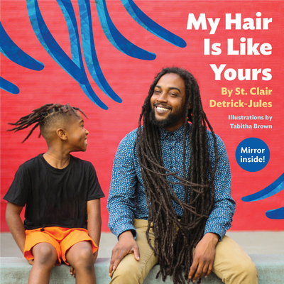 My Hair Is Like Yours - Detrick-Jules, St Clair