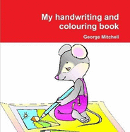 My Handwriting and Colouring Book