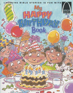 My Happy Birthday Book - Arch Books