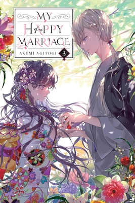 My Happy Marriage, Vol. 3 (Light Novel) - Agitogi, Akumi, and Tsukioka, Tsukiho, and Musto, David (Translated by)