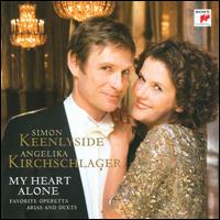 My Heart Alone - Angelika Kirchschlager (mezzo-soprano); Simon Keenlyside (baritone); Tonknstler-Orchester; Alfred Eschwe (conductor)