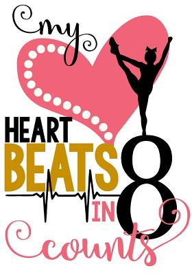 My Heart Beats in 8 Counts: Cheerleading Journal for Girls: Unique Cheerleader Gift Activity Book & Gratitude Diary with Calendar, Doodle, Notebook & Coloring Pages - Notebooks, Cute